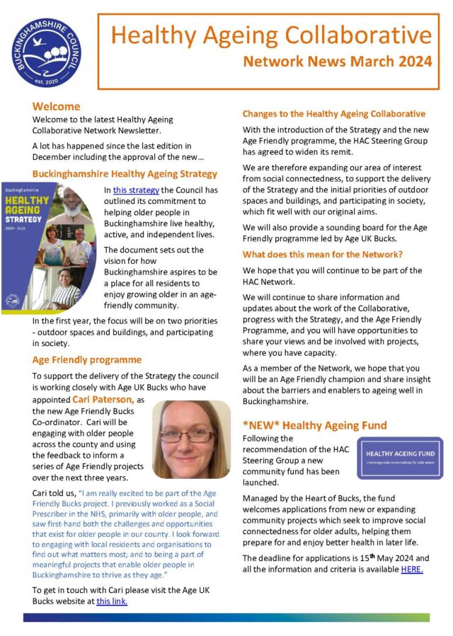 "The Healthy Ageing Collaborative is a partnership between the Council and partners from the voluntary and community sector who are working with older people across Buckinghamshire. It provides an opportunity to share resources between sectors – funding, staff time, venues, skills, experience, and insight."

View the clickable PDF newsletter for March here: https://drive.google.com/file/d/17dgcwt9BqHoFg-VVIFv9Pda0KXf97Bj8/view?usp=drive_link
