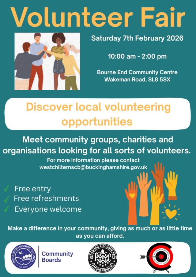 VOLUNTEER FAIR 
Saturday 7th February, 10am-2pm @ Bourne End Community Centre

Meet community groups, charities and organisations looking for all sorts of volunteers.

For more information, contact westchilternscb@buckinghamshire.gov.uk